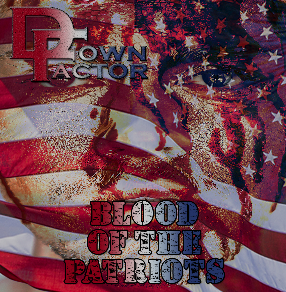 Down Factor - Blood Of The Patriots
